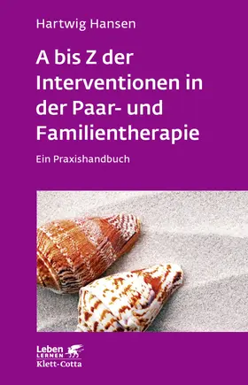 Hansen |  A bis Z der Interventionen in der Paar- und Familientherapie (Leben Lernen, Bd. 196) | eBook | Sack Fachmedien