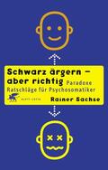 Sachse |  Schwarz ärgern - aber richtig | eBook | Sack Fachmedien