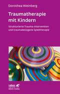 Weinberg |  Traumatherapie mit Kindern (Leben Lernen, Bd. 178) | eBook | Sack Fachmedien