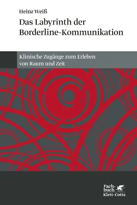 Weiß |  Das Labyrinth der Borderline-Kommunikation | eBook | Sack Fachmedien