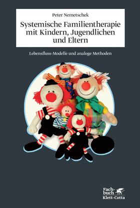 Nemetschek | Systemische Familientherapie mit Kinder, Jugendlichen und Eltern | E-Book | sack.de