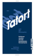 Eilenberger |  Der Tatort und die Philosophie | eBook | Sack Fachmedien