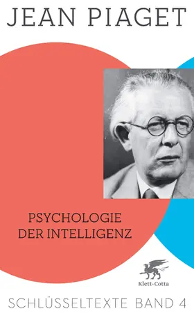 Piaget / Kohler |  Psychologie der Intelligenz (Schlüsseltexte in 6 Bänden, Bd. 4) | eBook | Sack Fachmedien