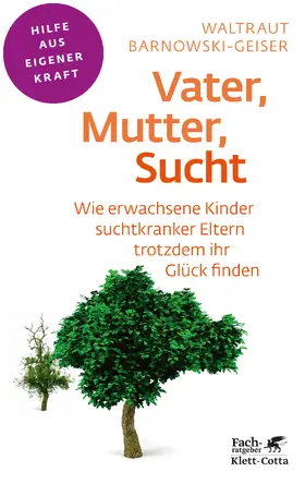 Barnowski-Geiser | Vater, Mutter, Sucht (Fachratgeber Klett-Cotta, Bd.) | E-Book | www.sack.de