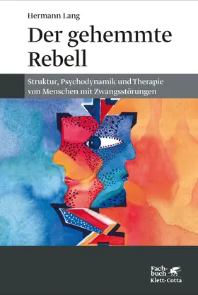 Lang |  Der gehemmte Rebell | eBook | Sack Fachmedien