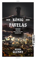 Glenny |  Der König der Favelas | eBook | Sack Fachmedien