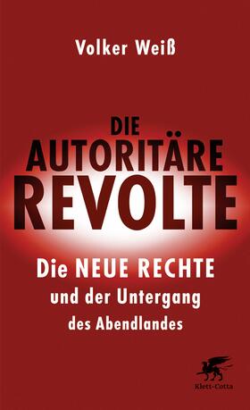 Weiß |  Die autoritäre Revolte | eBook | Sack Fachmedien