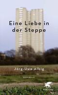 Albig |  Eine Liebe in der Steppe | eBook | Sack Fachmedien