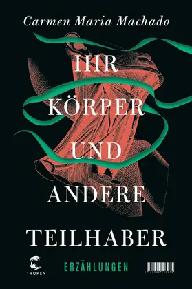 Machado | Ihr Körper und andere Teilhaber | E-Book | www.sack.de