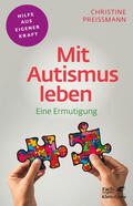 Preißmann |  Mit Autismus leben (Fachratgeber Klett-Cotta) | eBook | Sack Fachmedien