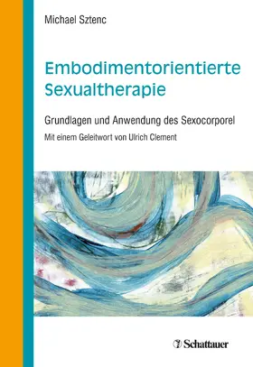 Sztenc | Embodimentorientierte Sexualtherapie | E-Book | www.sack.de