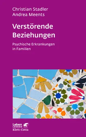 Stadler / Meents | Verstörende Beziehungen (Leben Lernen, Bd. 325) | E-Book | www.sack.de