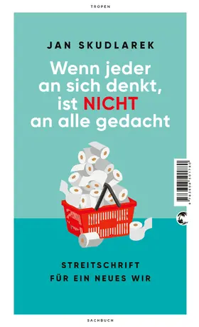 Skudlarek |  Wenn jeder an sich denkt, ist nicht an alle gedacht | eBook | Sack Fachmedien