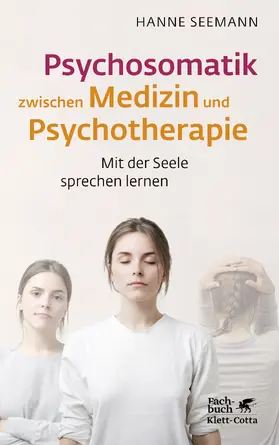 Seemann |  Psychosomatik zwischen Medizin und Psychotherapie | eBook | Sack Fachmedien