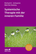 Schwartz / Sweezy |  Systemische Therapie mit der inneren Familie (Leben Lernen, Bd. 321) | eBook | Sack Fachmedien