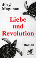 Magenau |  Liebe und Revolution | eBook | Sack Fachmedien