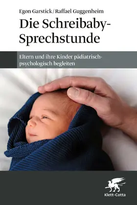 Garstick / Guggenheim |  Die Schreibaby-Sprechstunde | eBook | Sack Fachmedien