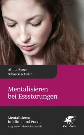 Zeeck / Euler / Schultz-Venrath |  Mentalisieren bei Essstörungen | eBook | Sack Fachmedien