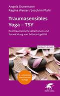Dunemann / Weiser / Pfahl |  Traumasensibles Yoga - TSY (Leben Lernen, Bd.346) | eBook | Sack Fachmedien