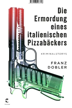 Dobler |  Die Ermordung eines italienischen Pizzabäckers | eBook | Sack Fachmedien