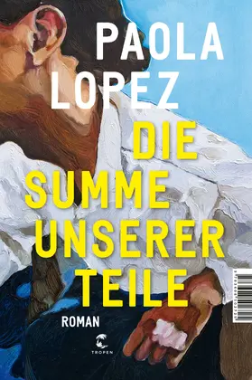 Lopez |  Die Summe unserer Teile | eBook | Sack Fachmedien