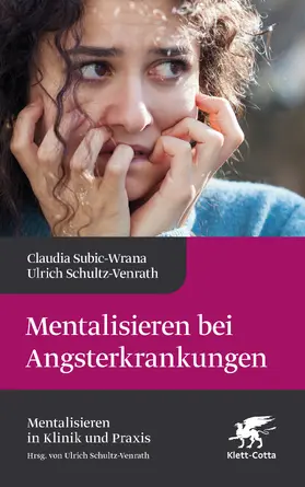 Subic-Wrana / Schultz-Venrath | Mentalisieren bei Angsterkrankungen | E-Book | www.sack.de