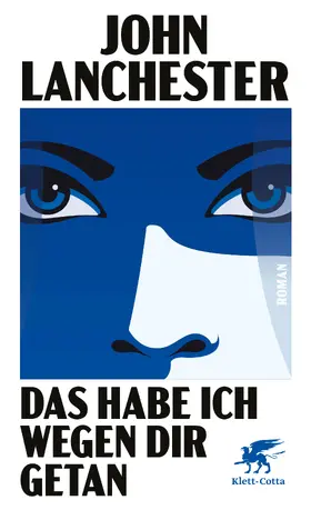 Lanchester | Das habe ich wegen dir getan | E-Book | www.sack.de