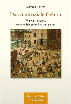 Spitzer |  Das (un)soziale Gehirn (Wissen & Leben) | eBook | Sack Fachmedien