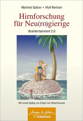 Spitzer / Bertram |  Hirnforschung für Neu(ro)gierige (Wissen & Leben) | eBook | Sack Fachmedien