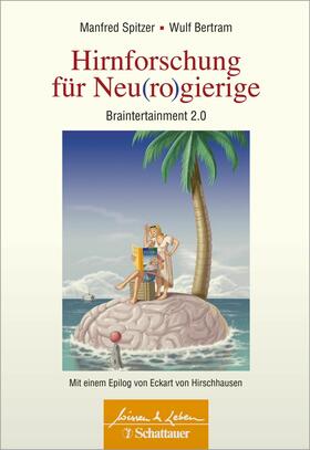 Spitzer / Bertram | Hirnforschung für Neu(ro)gierige (Wissen & Leben) | E-Book | sack.de