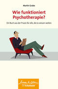 Grabe |  Wie funktioniert Psychotherapie? (Wissen & Leben) | eBook | Sack Fachmedien