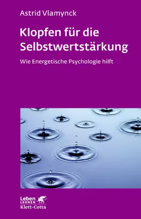 Vlamynck |  Klopfen für die Selbstwertstärkung (Leben Lernen, Bd. 310) | eBook | Sack Fachmedien