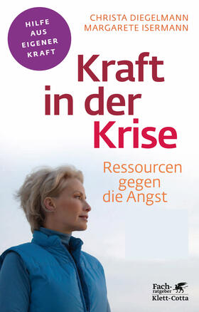 Diegelmann / Isermann |  Kraft in der Krise (Fachratgeber Klett-Cotta) | eBook | Sack Fachmedien