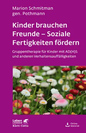 Schmitman Pothmann / Feichter / Kress |  Kinder brauchen Freunde - Soziale Fertigkeiten fördern (Leben Lernen, Bd. 229) | eBook | Sack Fachmedien