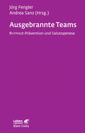 Fengler / Sanz |  Ausgebrannte Teams (Leben Lernen, Bd. 235) | eBook | Sack Fachmedien