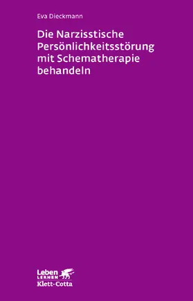 Dieckmann | Die narzisstische Persönlichkeitsstörung mit Schematherapie behandeln (Leben Lernen, Bd. 246) | E-Book | www.sack.de