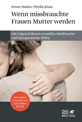Simkin / Klaus |  Wenn missbrauchte Frauen Mutter werden | eBook | Sack Fachmedien