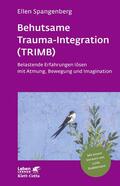 Spangenberg |  Behutsame Trauma-Integration (TRIMB) (Leben Lernen, Bd. 275) | eBook | Sack Fachmedien