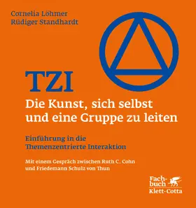 Löhmer / Standhardt |  TZI – Die Kunst, sich selbst und eine Gruppe zu leiten | eBook | Sack Fachmedien