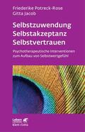 Potreck / Jacob |  Selbstzuwendung, Selbstakzeptanz, Selbstvertrauen (Leben Lernen, Bd. 163) | eBook | Sack Fachmedien