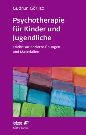 Görlitz |  Psychotherapie für Kinder und Jugendliche (Leben Lernen, Bd. 174) | eBook | Sack Fachmedien
