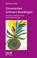 Glier |  Chronische Schmerzen bewältigen (Leben Lernen, Bd. 153) | eBook | Sack Fachmedien