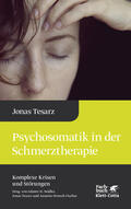 Tesarz / Seidler / Streeck-Fischer |  Psychosomatik in der Schmerztherapie (Komplexe Krisen und Störungen, Bd. 1) | eBook | Sack Fachmedien