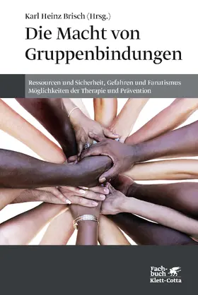 Brisch |  Die Macht von Gruppenbindungen | eBook | Sack Fachmedien