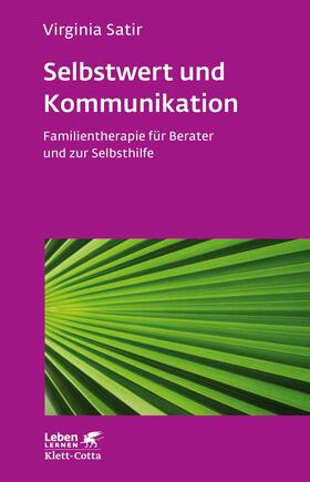 Satir | Selbstwert und Kommunikation (Leben Lernen, Bd. 18) | E-Book | sack.de