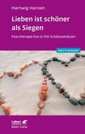 Hansen |  Lieben ist schöner als Siegen (Leben lernen: kurz & wirksam) | eBook | Sack Fachmedien