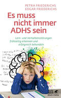 Friederichs |  Es muss nicht immer ADHS sein | eBook | Sack Fachmedien