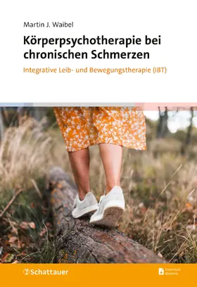Waibel | Körperpsychotherapie bei chronischen Schmerzen | E-Book | www.sack.de
