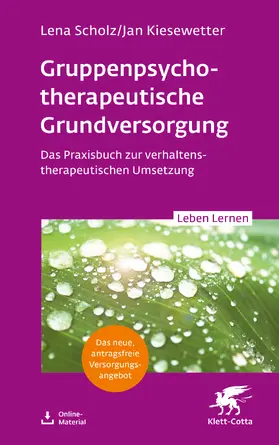 Scholz / Kiesewetter |  Gruppenpsychotherapeutische Grundversorgung (Leben Lernen, Bd. 345) | eBook | Sack Fachmedien