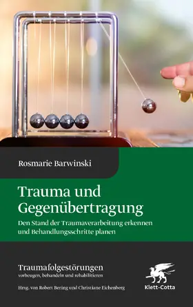 Barwinski / Bering / Eichenberg |  Trauma und Gegenübertragung (Traumafolgestörungen, Bd. 4) | eBook | Sack Fachmedien